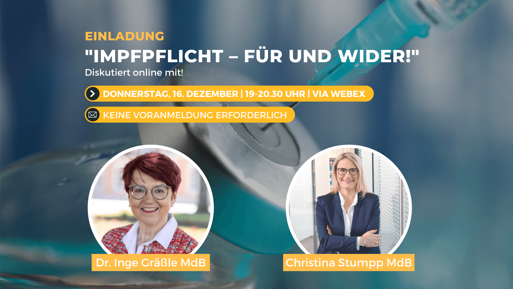 Christina Stumpp und Dr. Inge Gräßle laden zur Diskussion ein: Wie geht es weiter mit der Impfpflicht?